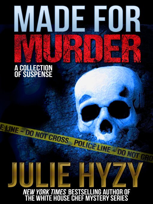 Title details for Made for murder by Julie A. Hyzy - Available